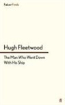 Hugh Fleetwood - The Man Who Went Down With His Ship