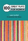 Lucy Kerbel, Kerbel Lucy, Lucy Kerbel - 100 Great Plays for Women