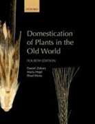 Maria Hopf, Maria (Formerly Head of the Botany Department Hopf, Maria Hopf (Deceased), Ehud Weiss, Ehud (The Institute of Archaeology Weiss, Daniel Zohary... - Domestication of Plants in the Old World