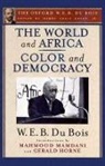W. E. B. Du Bois, Henry Louis Gates, Henry Louis Gates - World Africa: An Inquiry Into Part Which Africa Has Played in World