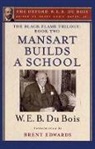 W. E. B. Du Bois, Henry Louis Gates, Henry Louis Gates - Black Flame Trilogy: Book Two, Mansart Builds a School