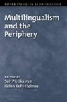 Sari Pietikainen, Sari Kelly-Holmes Pietikainen, Helen Kelly-Holmes, Sari Pietikainen, Pietikainen Sari - Multilingualism and the Periphery