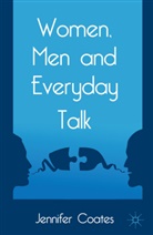 J Coates, J. Coates, Jennifer Coates, Coates J - Women, Men and Everyday Talk