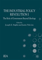 Joan Stiglitz Esteban, Justin Lin Yifu, Joseph E. Lin Yifu Stiglitz, Professor Joseph E (Columbia University Stiglitz, Stiglitz J Lin Yif, Esteban... - Industrial Policy Revolution