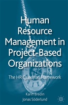 Bredin, K Bredin, K. Bredin, Karin Bredin, Karin Soderlund Bredin, Bredin K Soderlund... - Human Resource Management in Project-Based Organizations