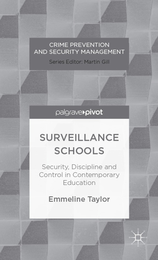 E Taylor, E. Taylor, Emmeline Taylor - Surveillance Schools - Security, Discipline and Control in Contemporary Education