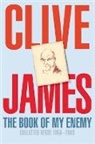 Clive James - The Book of My Enemy