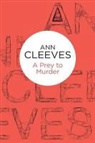 Ann Cleeves - Prey to Murder