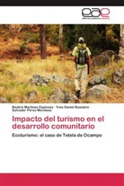 Yves Danie Bussière, Yves Daniel Bussière, Beatri Martinez Espinosa, Beatriz Martinez Espinosa, P, Salvador Pérez-Mendoza - Impacto del turismo en el desarrollo comunitario