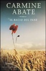 Carmine Abate - Il bacio del pane