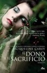 Jacqueline Carey - Il dono e il sacrificio