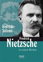 Lou Andreas-Salomé, Friedrich Nietzsche - Friedrich Nietzsche in seinen Werken