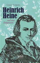 Gustav Karpeles - Heinrich Heine und seine Zeitgenossen