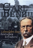 Carl Benz - Carl Benz: Lebensfahrt eines deutschen Erfinders