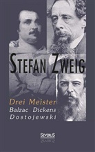 Stefan Zweig - Die Baumeister der Welt  - Drei Meister. Bd.1