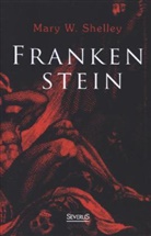 Mary Shelley, Mary Wollstonecraft Shelley - Frankenstein