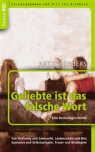 Antje Brauers, Vito von Eichborn, Vit von Eichborn, Vito von Eichborn - Geliebte ist das falsche Wort. Eine Dreiecksgeschichte