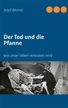 Josef Werner - Der Tod und die Pfanne