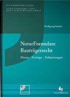 Wolfgang Schulz, Wolfgang Schulz - NotarFormulare Bauträgerrecht, m. CD-ROM