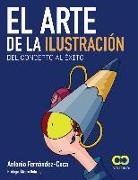 Antonio Fernández-Coca - El arte de la ilustración : del concepto al éxito