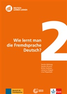 Sandr Ballweg, Sandra Ballweg, Sandr Drumm, Sandra Drumm, Britta Hufeisen, Britta u a Hufeisen... - WIE LERNT MAN DIE FREMDSPRACHE DEUTSCH?