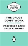 Mike Catchpole, Professor Mike Catchpole, Catchpole Mike, Professor Dame Sally Davies, Sally Davies, Sally Grant Davies... - The Drugs Don't Work