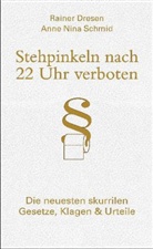 Drese, Raine Dresen, Rainer Dresen, Schmid, Anne N. Schmid, Anne Nina Schmid - Stehpinkeln nach 22 Uhr verboten