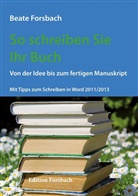 Beate Forsbach - So schreiben Sie Ihr Buch