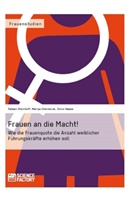Mariya Chernoruk, Silvi Haase, Silvio Haase, Fabia Steinhoff, Fabian Steinhoff - Frauen an die Macht!