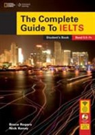Nick Kenny, Rogers, Bruce Rogers - The Complete Guide To IELTS with DVD-ROM and Intensive Revision Guide Access Code