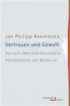 Jan P Reemtsma, Jan Ph. Reemtsma, Jan Philipp Reemtsma, Jan Philipp (Prof. Dr.) Reemtsma - Vertrauen und Gewalt
