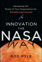 Rod Pyle, Pyle Rod - Innovation the NASA Way