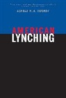 Ashraf H. A. Rushdy, AshrafH A Rushdy - American Lynching