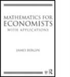 James Bergin, James (Queen's University Bergin, James (Queen''s University Bergin, Jim Bergin, Bergin James - Mathematics for Economists With Applications