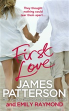 Patterso, James Patterson, Raymond, Emily Raymond - First Love