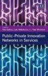 Faiz Rubalcaba Gallouj, Faiz/ Rubalcaba Gallouj, Faiz Gallouj, Luis Rubalcaba, Paul Windrum - Public-Private Innovation Networks in Services