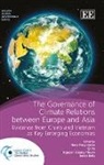 David Belis, Hans Bruyninckx, Hans Ye Bruyninckx, Hans/ Qi Bruyninckx, Nguyen Quang Thuan, Qi Ye... - Governance of Climate Relations Between Europe and Asia