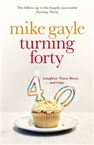 Mike Gayle - Turning Forty