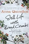 Anna Quindlen - Still Life with Bread Crumbs