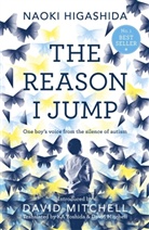 Naoki Higashida - The Reason I Jump: One Boy's Voice from the Silence of Autism