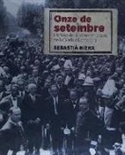 Sebastià Riera Viader - Onze de setembre : Història de la commemoració de la Diada a Barcelona