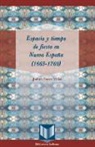 Judith Farré Vidal - Espacio y tiempo de fiesta en Nueva España (1665-1760)