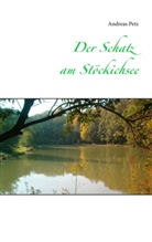 Andreas Petz - Der Schatz am Stöckichsee