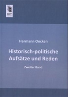 Hermann Oncken - Historisch-politische Aufsätze und Reden. Bd.2