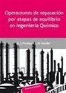 E. Henley, J. Seader - Operaciones de separación por etapas de equilibrio en Ingeniería química
