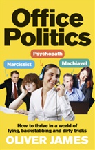 Oliver James, James Oliver - Office Politics