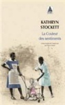 Kathryn Stockett, Pierre Girard, Kathryn Stockett, Stockett Kathryn - COULEUR DES SENTIMENTS LA -NED 2013-