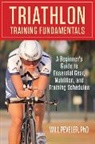 Will Peveler, Peveler Will - Triathlon Training Fundamentals