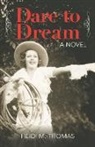 Heidi Thomas, Heidi M. Thomas - Dare to Dream