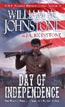 J. A. Johnstone, J.A. Johnstone, William W. Johnstone, William W./ Johnstone Johnstone - Day of Independence